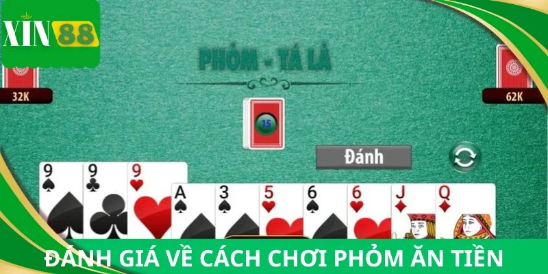 Cách chơi Phỏm ăn tiền được nhận xét dễ tiếp cận