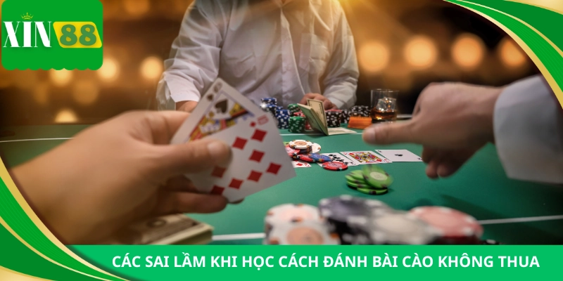 Các sai lầm khi học cách đánh bài cào không thua